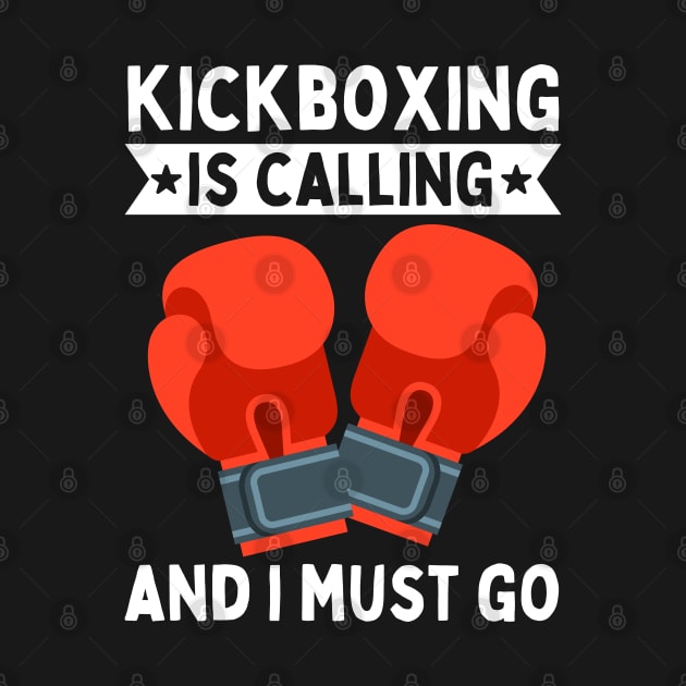 Kickboxing Is Calling And I Must Go by footballomatic