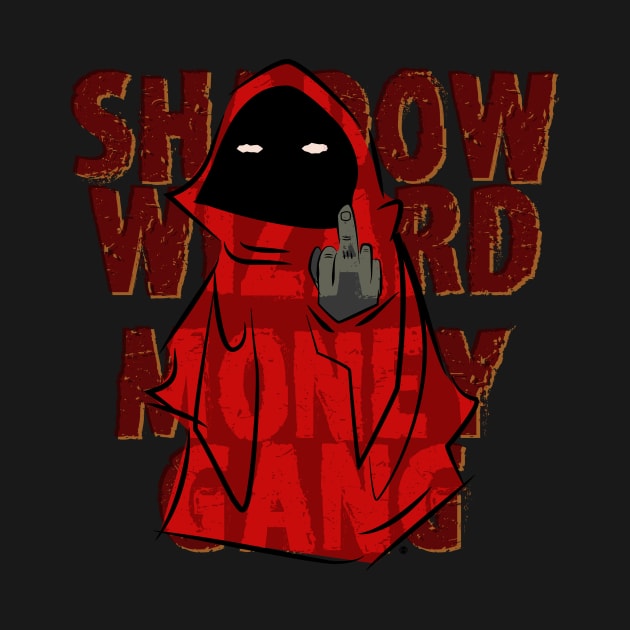 Shadow Wizard Money Gang by OreFather
