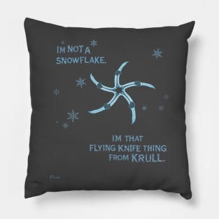 I'm Not A Snowflake Pillow