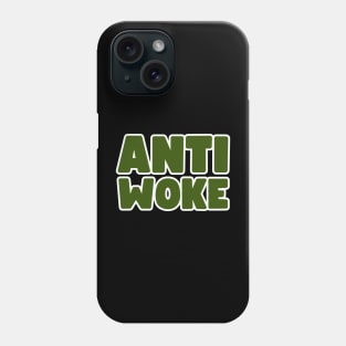 Anti Woke Phone Case