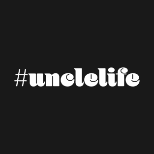 Uncle Life T-Shirt