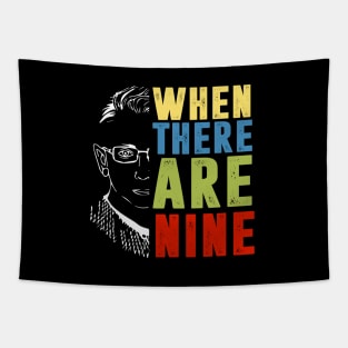 When There Are Nine Shirt Ruth Bader Ginsburg RBG Feminist Tapestry