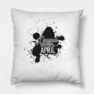 the legends were born in April Pillow