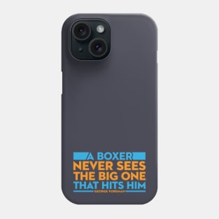 Never Sees The Big One Phone Case