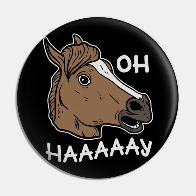 Oh Haaaaay Funny Horse Mask Pin by VBleshka