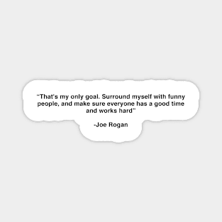 Joe Rogan 2 Best Quotes Style Magnet
