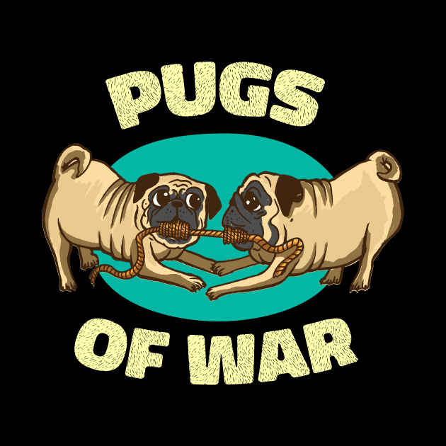 Pugs Of War by Dogefellas