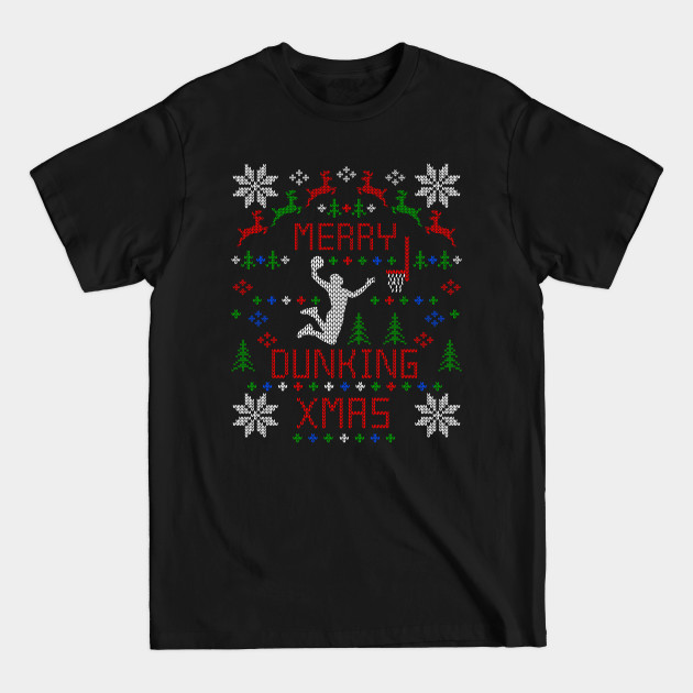 Disover Merry Dunking Christmas Basketball Ugly Christmas Sweater Design - Basketball Ugly Christmas Sweater - T-Shirt