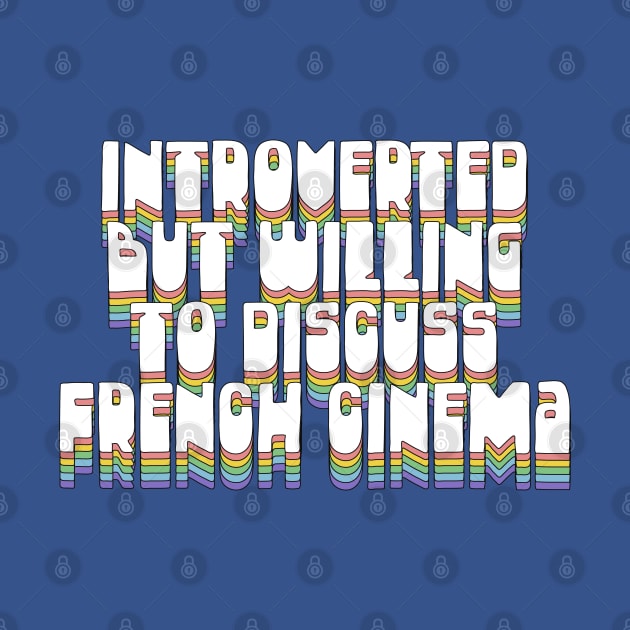 Introverted But Willing To Discuss Mark French Cinema by DankFutura