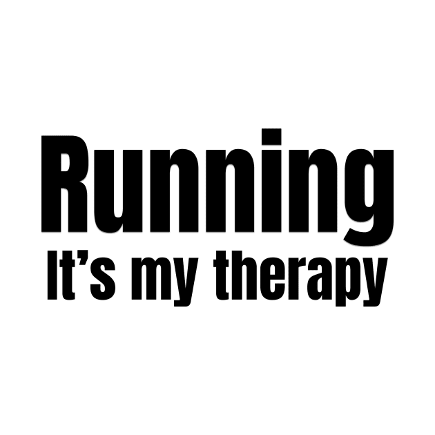 Running It's My Therapy by TotallyTubularTees