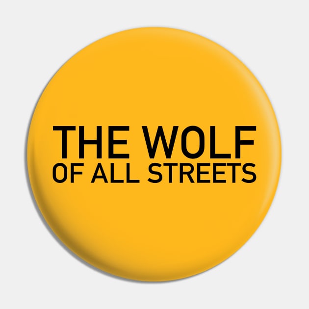 The Wolf of All Streets Pin by Joodls