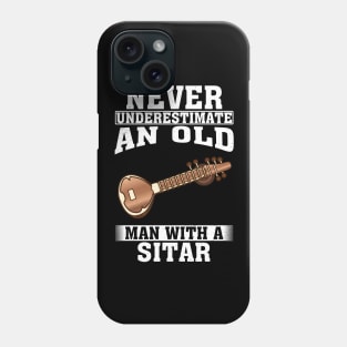 Never Underestimate an Old Man with A Sitar Phone Case