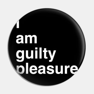 Guilty Pleasure inverted Pin