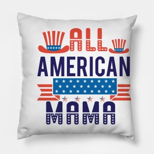 All American Mama Shirt, 4th of July T shirt, Mothers Day Tee, 4th of July Shirt for women, American Mama Gift, America Shirts for Mama Pillow