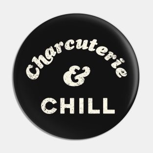 Charcuterie & Chill Pin