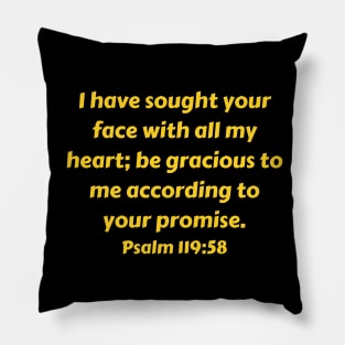 Bible Verse Psalm 119:58 Pillow