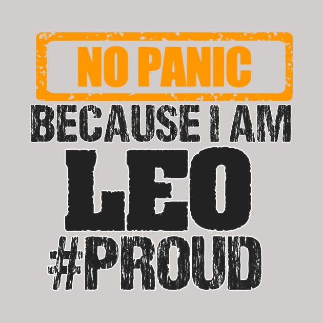 NO PANIC BECAUSE AM LEO, PROUD, ZODIAC SIGN by THESHOPmyshp