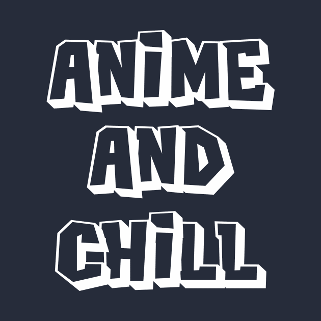 Anime And Chill by colorsplash