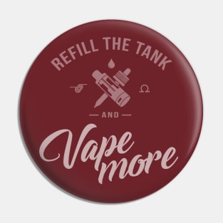 Vape More Pin