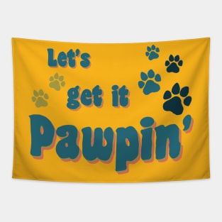 Let's Get It Pawpin' Tapestry