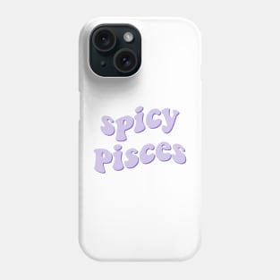 spicy pisces Phone Case