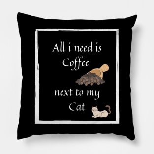 All i need coffee with cat Pillow