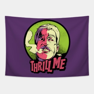 Thrill me! Tapestry