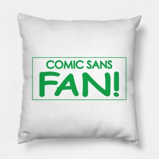 Comic Sans Fan w/ Stripe in Green Pillow