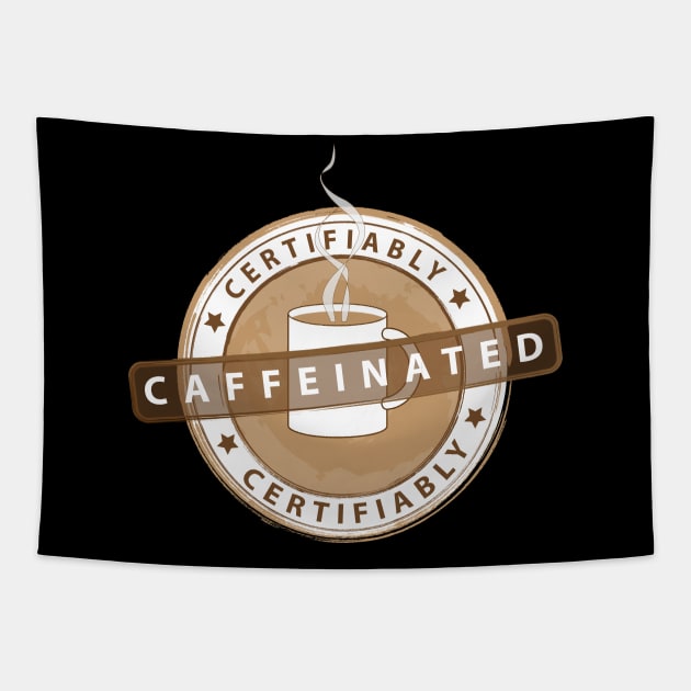 Certifiably Caffeinated - Coffee Addict Stamp Tapestry by PEHardy Design