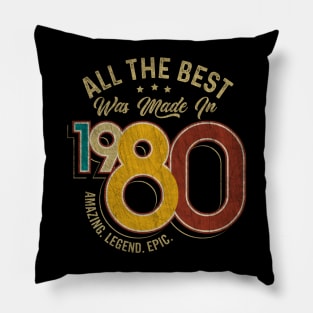 All The Best Was Made In 1980 Pillow