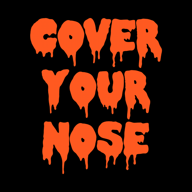 Cover Your Nose - Halloween Art by Upsketch