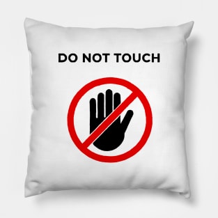 Don't touch Pillow