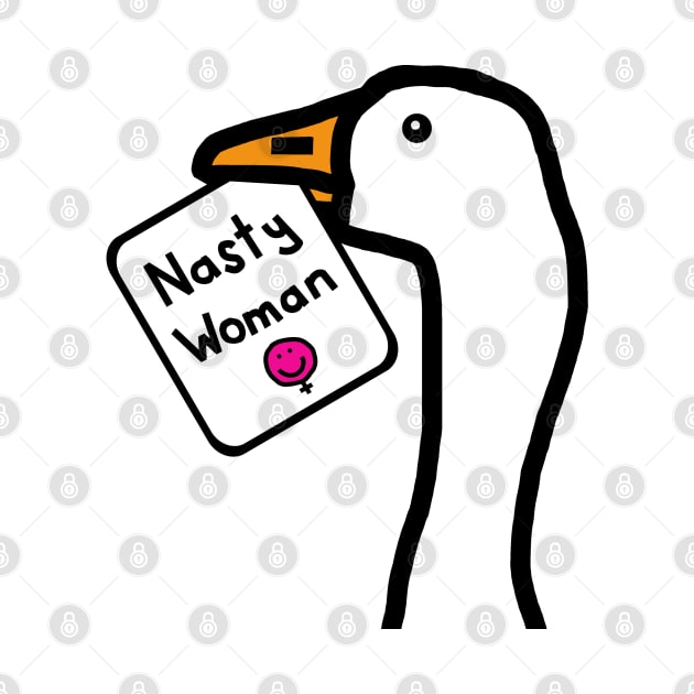 Small Portrait of a Goose with Nasty Woman Sign by ellenhenryart