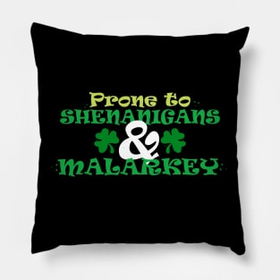 prone to shenanigans Pillow