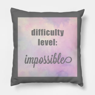 Difficulty Level Impossible Pillow