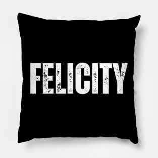 Felicity Name Gift Birthday Holiday Anniversary Pillow