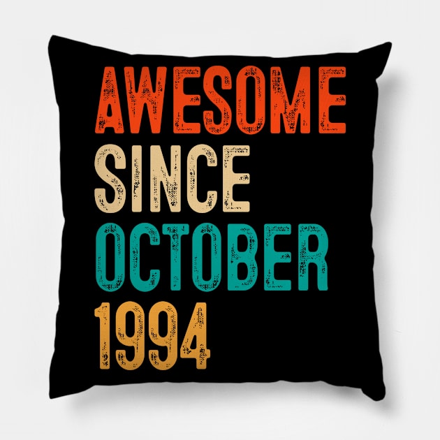 Fun Awesome Since October 1994 25 yrs old Gift 25th Birthday Pillow by rhondamoller87