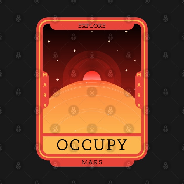 Occupy Mars - Planet Illustration by BB Funny Store