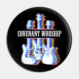 COVENANT WORSHIP BAND Pin