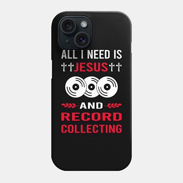 I Need Jesus And Record Collecting Records Phone Case by Good Day