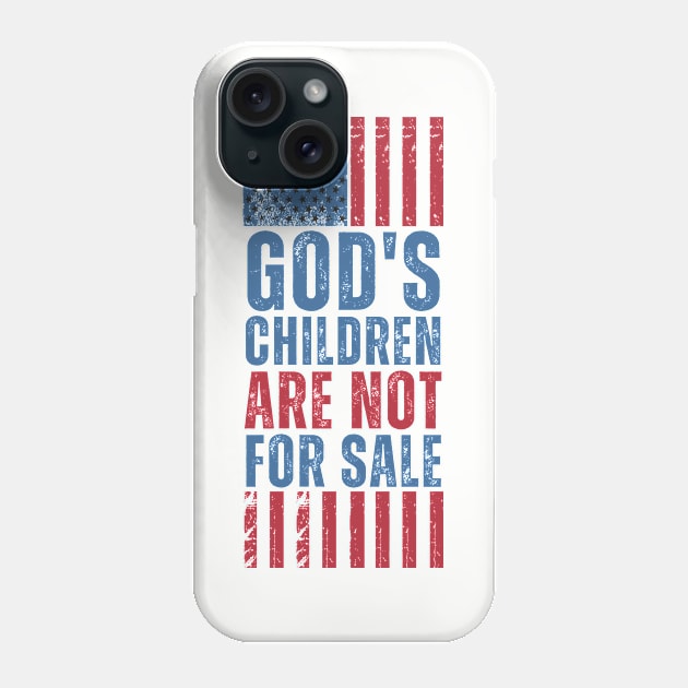 God's children are not for sale Phone Case by StarMa