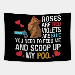 You Need To Feed Me And Scoop Up My Poo Funny Cat Tapestry