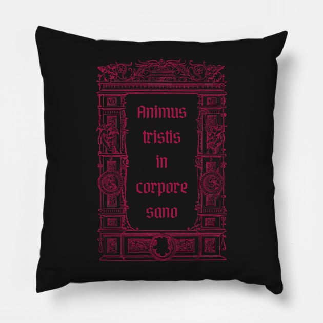 Animus tristis in corpore sano Pillow by disturbingwonderland