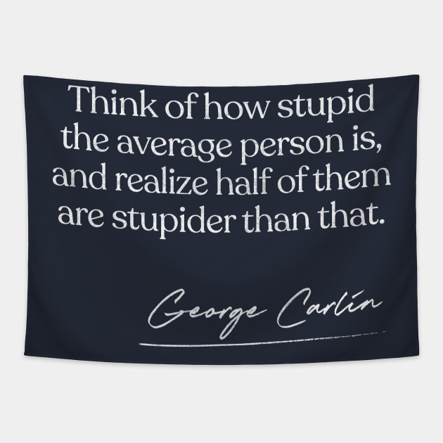 George Carlin Quote Design Tapestry by DankFutura