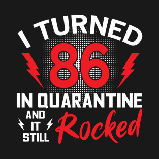 I Turned 86 In Quarantine T-Shirt