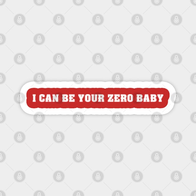 I Can Be Your Zero Baby - Braelon Allen Magnet by jordan5L