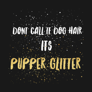 Not Dog Hair, Pupper Glitter | White T-Shirt