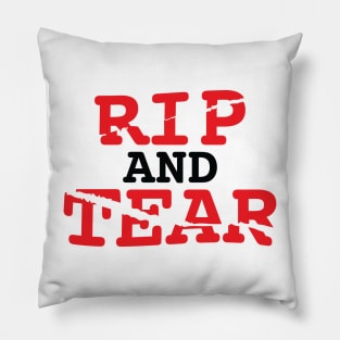 Rip and Tear Pillow