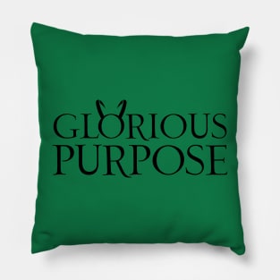 Glorious Purpose Pillow