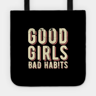 Good Girls Bad Habits Tote